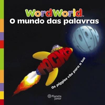 WORDWORLD: O MUNDO DAS PALAVRAS - OS PIGGIES...LUA