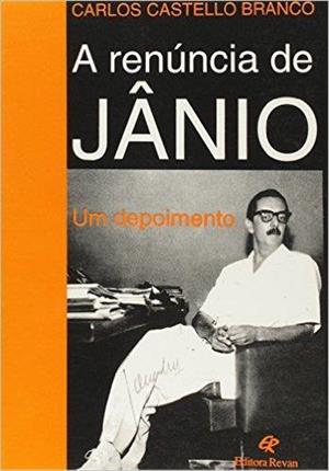 RENUNCIA DE JANIO UM DEPOIMENTO