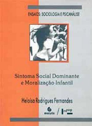 SINTOMA SOCIAL DOMINANTE E MORALIZAÇAO INFANTIL