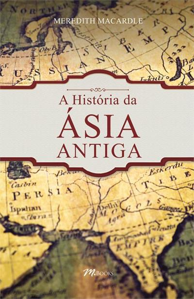 A HISTORIA DA ASIA ANTIGA