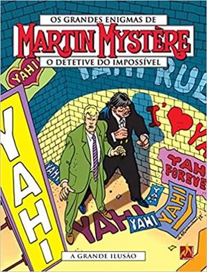 OS GRANDES ENIGMAS DE MARTIN MYSTERE, O...ILUSAO