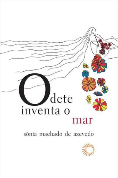 ODETE INVENTA O MAR