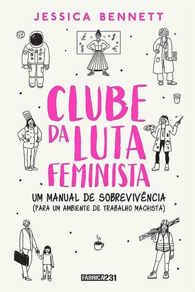 CLUBE DA LUTA FEMINISTA: UM MANUAL DE...MACHISTA)