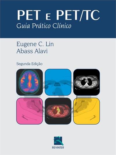 PET E PET/TC: GUIA PRATICO CLINICO