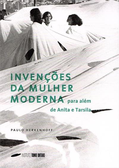 INVENÇOES DA MULHER MODERNA: PARA ALEM DE...TARSILA