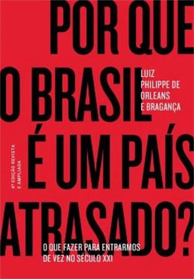 POR QUE O BRASIL E UM PAIS ATRASADO?: O QUE...XXI