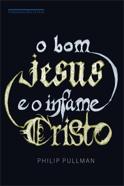 O BOM JESUS E O INFAME CRISTO