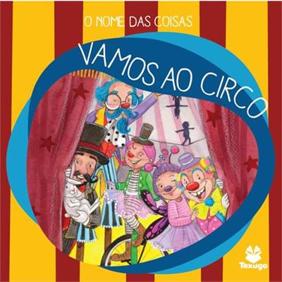 O NOME DAS COISAS: VAMOS AO CIRCO