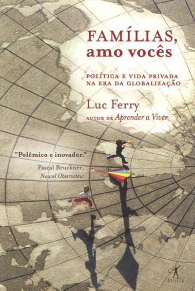 FAMILIAS, AMO VOCES: POLITICA E VIDA...GLOBALIZAÇÃO
