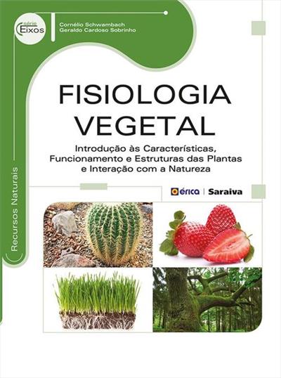 FISIOLOGIA VEGETAL: INTRODUÇAO AS...NATUREZA