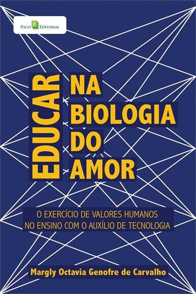 EDUCAR NA BIOLOGIA DO AMOR: O EXERCICIO...TECNOLOGIA