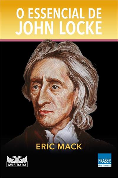 O ESSENCIAL DE JOHN LOCKE
