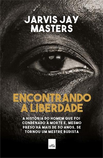 ENCONTRANDO A LIBERDADE: A HISTORIA DO...BUDISTA