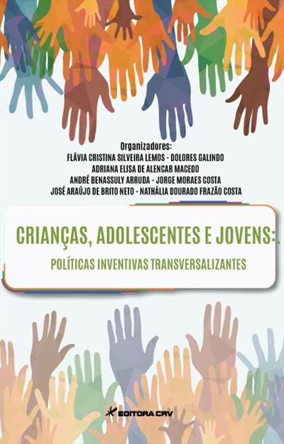 CRIANÇAS, ADOLESCENTES E JOVENS...TRANSVERSALIZANTES