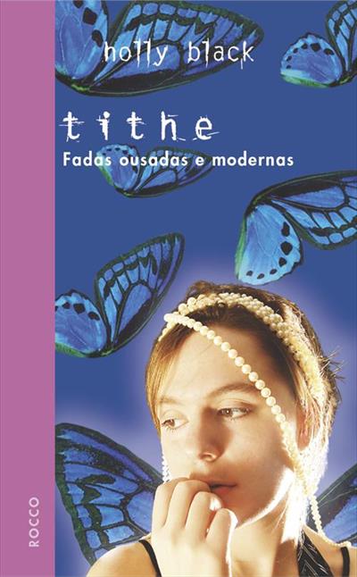 TITHE: FADAS OUSADAS E MODERNAS