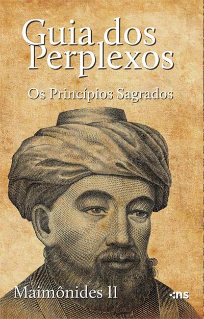GUIA DOS PERPLEXOS: OS PRINCÍPIOS SAGRADOS