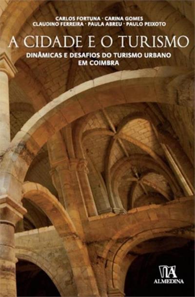 A CIDADE E O TURISMO: DINAMICAS E DESAFIOS...COIMBRA