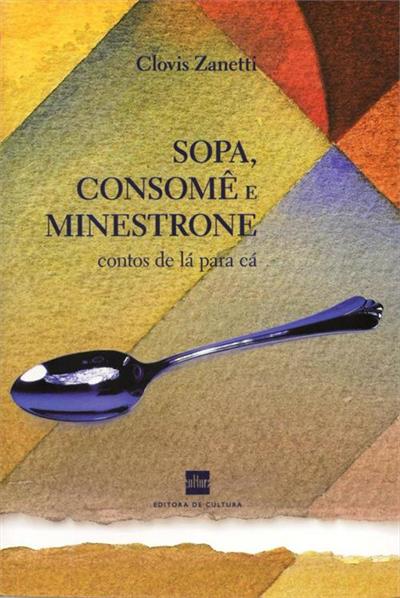 SOPA, CONSOME E MINESTRONE: CONTOS DE LA PARA CA
