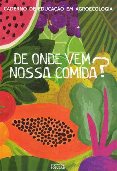 DE ONDE VEM NOSSA COMIDA?