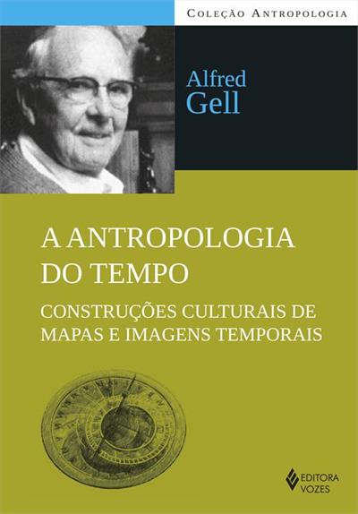 A ANTROPOLOGIA DO TEMPO: CONSTRUÇOES...TEMPORAIS