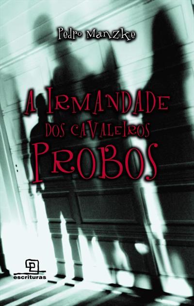 A IRMANDADE DOS CAVALEIROS PROBOS