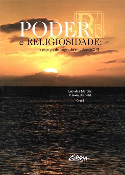 PODER E RELIGIOSIDADE: O ESPAÇO DO SAGRADO NO...XXI