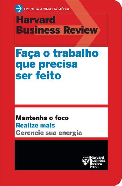 FAÇA O TRABALHO QUE PRECISA SER FEITO