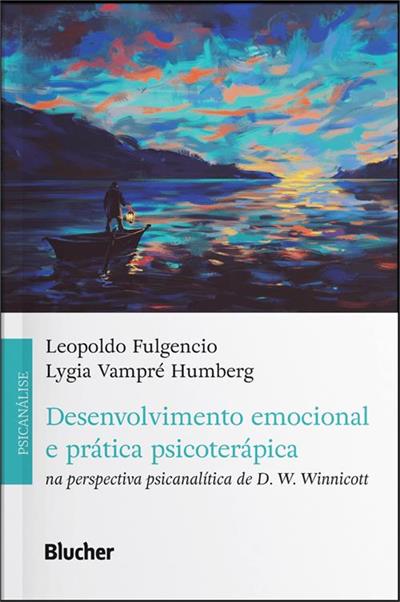 DESENVOLVIMENTO EMOCIONAL E PRÁTICA...WINNICOTT
