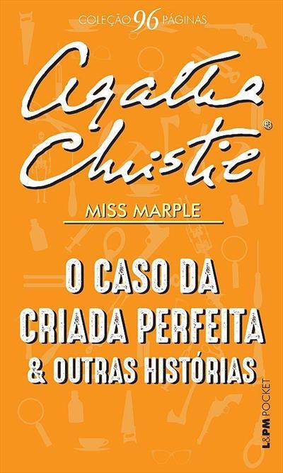 O CASO DA CRIADA PERFEITA E OUTRAS HISTORIAS