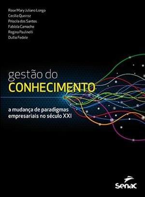 GESTAO DO CONHECIMENTO: A MUDANÇA DE PARADIGMAS...XXI