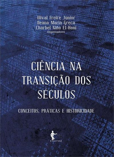 CIENCIA NA TRANSIÇAO DOS SECULOS...HISTORICIDADE