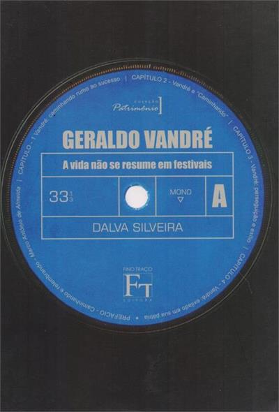 GERALDO VANDRE: A VIDA NAO SE RESUME EM FESTIVAIS