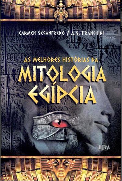 AS MELHORES HISTORIAS DA MITOLOGIA EGIPCIA