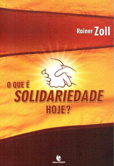 O QUE E SOLIDARIEDADE HOJE?