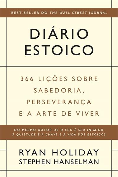 DIARIO ESTOICO: 366 LIÇOES SOBRE SABEDORIA...VIVER