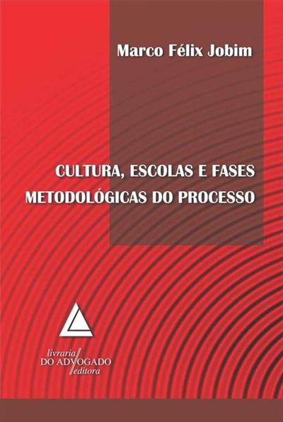 CULTURA, ESCOLAS E FASES METODOLOGICAS DO PROCESSO