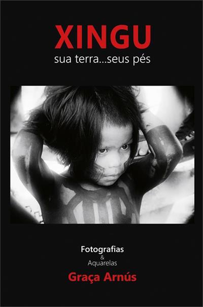 XINGU SUA TERRA . . . SEUS PES