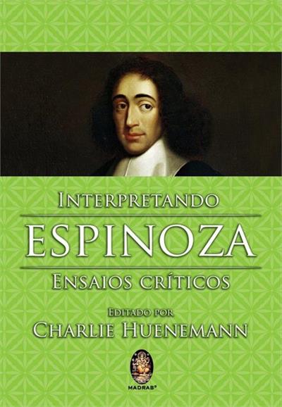 INTERPRETANDO ESPINOZA: ENSAIOS CRITICOS