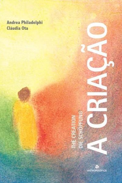 A CRIAÇAO / THE CRATION / DIE SCHOPFUNG
