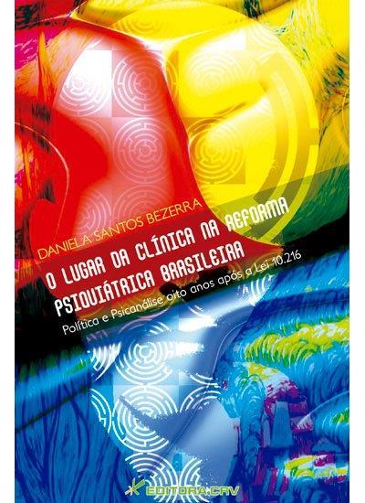 O LUGAR DA CLINICA NA REFORMA PSIQUIATRICA...10.216