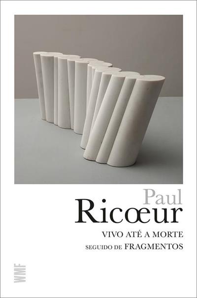 VIVO ATE A MORTE: SEGUIDO DE FRAGMENTOS