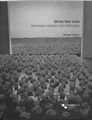 SHIRLEY PAES LEME HETEROTOPIAS COTIDIANAS