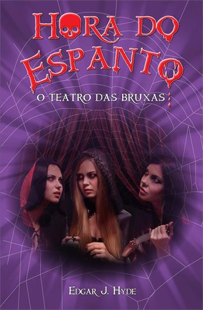 HORA DO ESPANTO - O TEATRO DAS BRUXAS