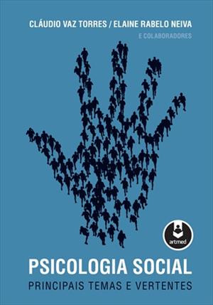 PSICOLOGIA SOCIAL: PRINCIPAIS TEMAS E VERTENTES