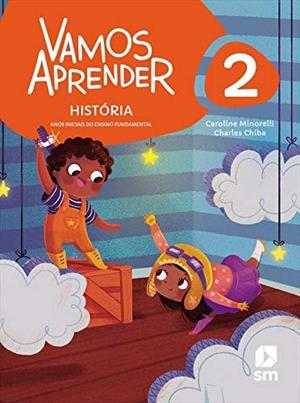 VAMOS APRENDER HISTORIA - 2º ANO (EDIÇAO BNCC)