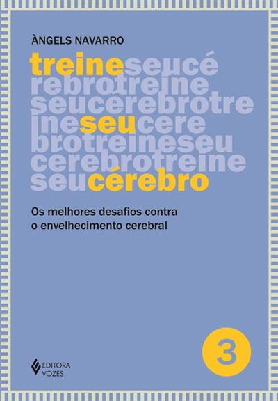TREINE SEU CEREBRO: OS MELHORES DESAFIOS...CEREBRAL
