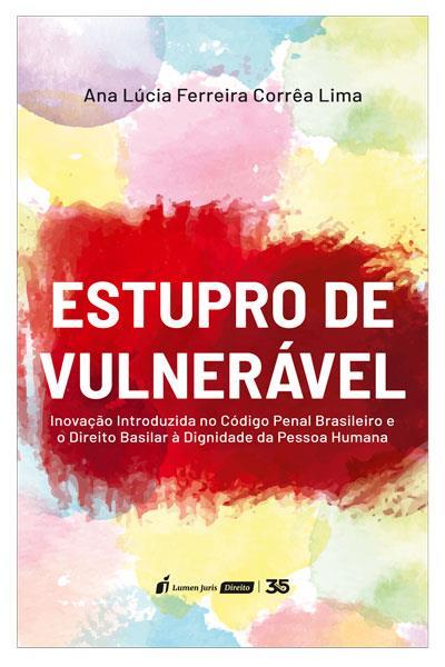 ESTUPRO DE VULNERAVEL: INOVAÇAO INTRODUZIDA...HUMANA