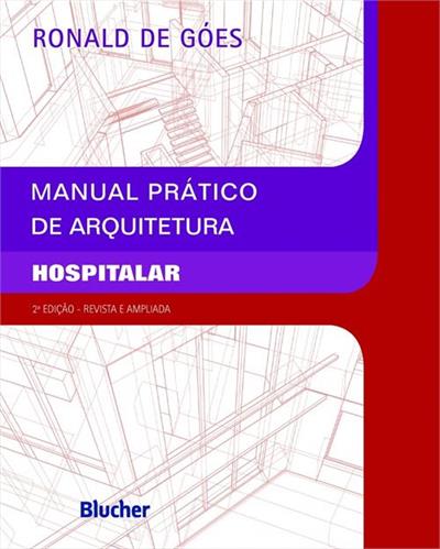 MANUAL PRATICO DE ARQUITETURA HOSPITALAR