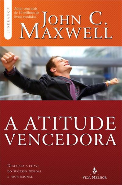 A ATITUDE VENCEDORA: DESCUBRA A CHAVE...PROFISSIONAL