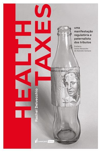 HEALTH TAXES: UMA MANIFESTAÇAO REGULATORIA...TRIBUTOS